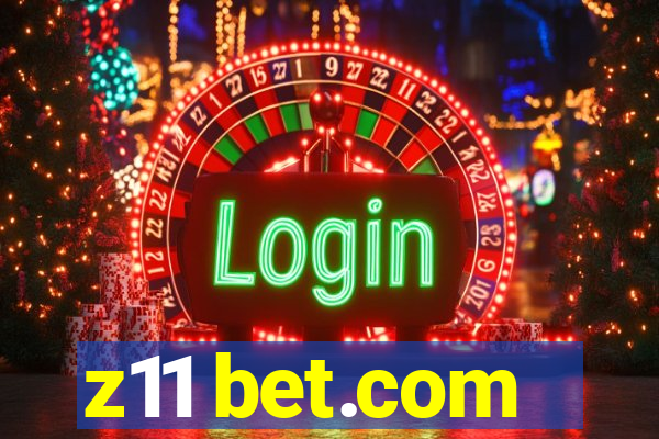 z11 bet.com